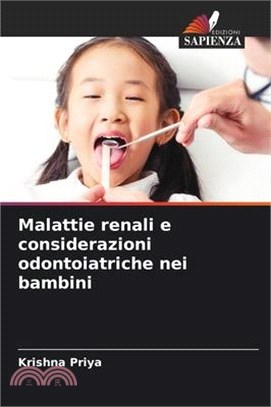 Malattie renali e considerazioni odontoiatriche nei bambini