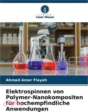 Elektrospinnen von Polymer-Nanokompositen für hochempfindliche Anwendungen