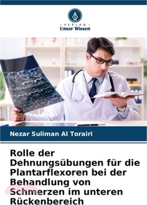 Rolle der Dehnungsübungen für die Plantarflexoren bei der Behandlung von Schmerzen im unteren Rückenbereich