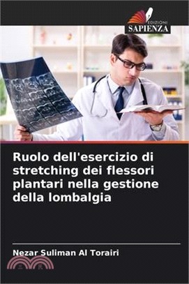 Ruolo dell'esercizio di stretching dei flessori plantari nella gestione della lombalgia