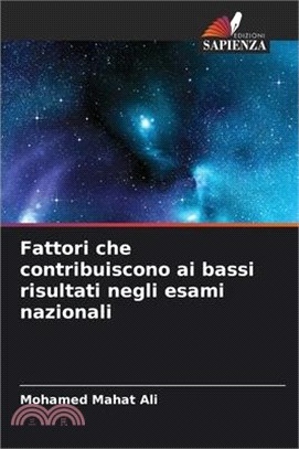 Fattori che contribuiscono ai bassi risultati negli esami nazionali