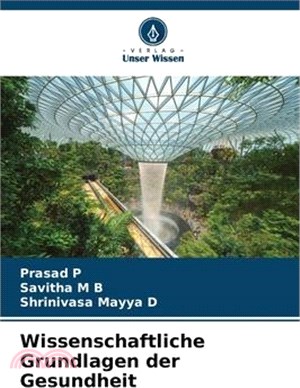 Wissenschaftliche Grundlagen der Gesundheit