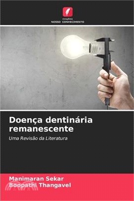 Doença dentinária remanescente