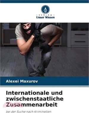 Internationale und zwischenstaatliche Zusammenarbeit