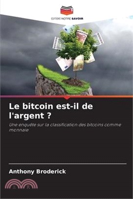 Le bitcoin est-il de l'argent ?