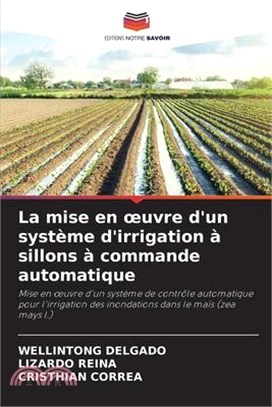 La mise en oeuvre d'un système d'irrigation à sillons à commande automatique