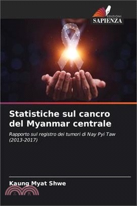 Statistiche sul cancro del Myanmar centrale