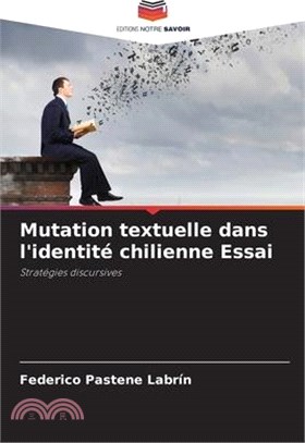 Mutation textuelle dans l'identité chilienne Essai