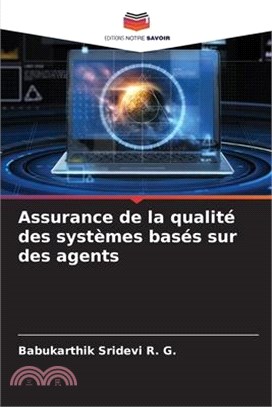 Assurance de la qualité des systèmes basés sur des agents