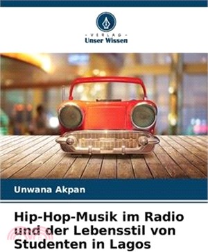 Hip-Hop-Musik im Radio und der Lebensstil von Studenten in Lagos