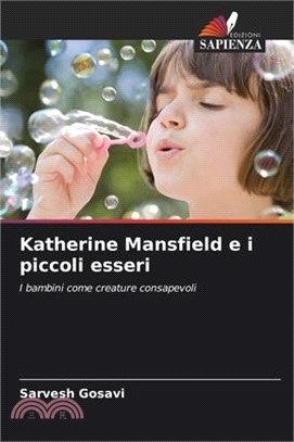 Katherine Mansfield e i piccoli esseri