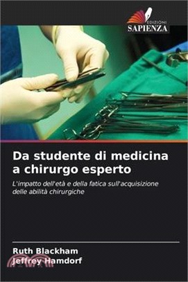 Da studente di medicina a chirurgo esperto