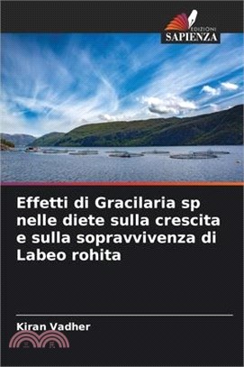 Effetti di Gracilaria sp nelle diete sulla crescita e sulla sopravvivenza di Labeo rohita