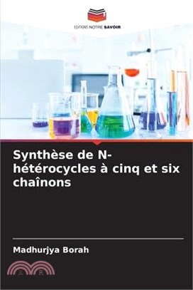 Synthèse de N-hétérocycles à cinq et six chaînons