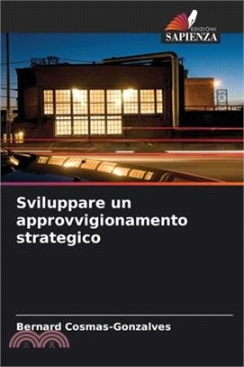 Sviluppare un approvvigionamento strategico