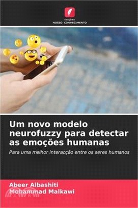 Um novo modelo neurofuzzy para detectar as emoções humanas