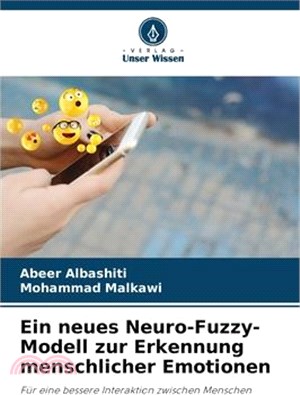 Ein neues Neuro-Fuzzy-Modell zur Erkennung menschlicher Emotionen