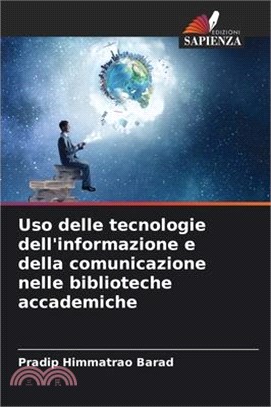 Uso delle tecnologie dell'informazione e della comunicazione nelle biblioteche accademiche