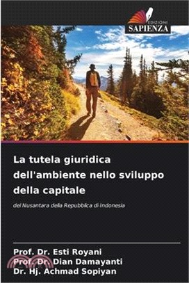 La tutela giuridica dell'ambiente nello sviluppo della capitale