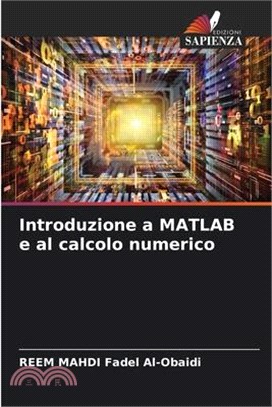 Introduzione a MATLAB e al calcolo numerico