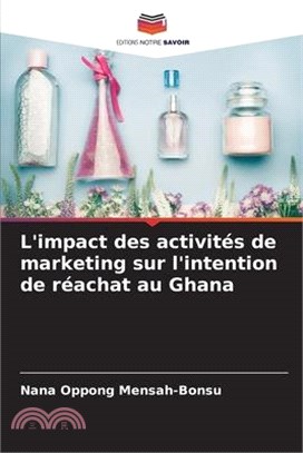 L'impact des activités de marketing sur l'intention de réachat au Ghana