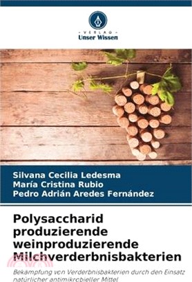 Polysaccharid produzierende weinproduzierende Milchverderbnisbakterien