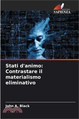 Stati d'animo: Contrastare il materialismo eliminativo