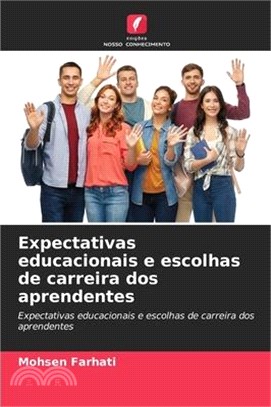 Expectativas educacionais e escolhas de carreira dos aprendentes