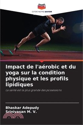 Impact de l'aérobic et du yoga sur la condition physique et les profils lipidiques