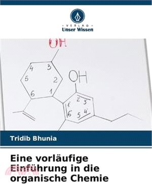 Eine vorläufige Einführung in die organische Chemie