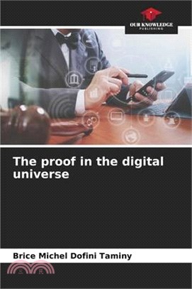 The proof in the digital universe