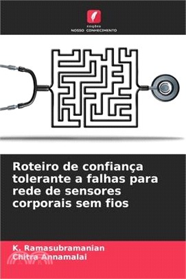 Roteiro de confiança tolerante a falhas para rede de sensores corporais sem fios