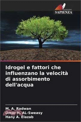 Idrogel e fattori che influenzano la velocità di assorbimento dell'acqua