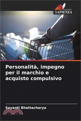 Personalità, impegno per il marchio e acquisto compulsivo