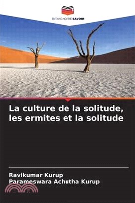 La culture de la solitude, les ermites et la solitude