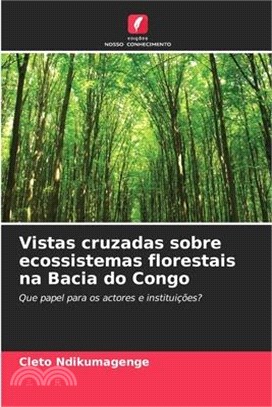 Vistas cruzadas sobre ecossistemas florestais na Bacia do Congo