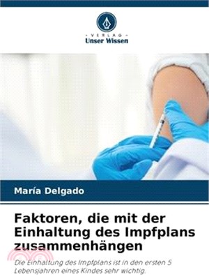 Faktoren, die mit der Einhaltung des Impfplans zusammenhängen