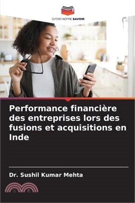 Performance financière des entreprises lors des fusions et acquisitions en Inde