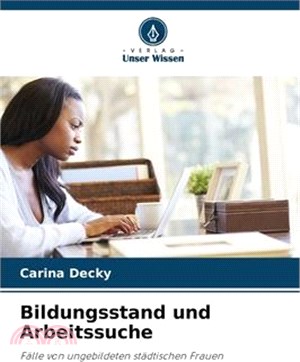 Bildungsstand und Arbeitssuche