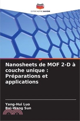 Nanosheets de MOF 2-D à couche unique: Préparations et applications