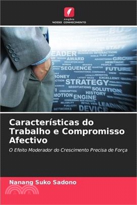 Características do Trabalho e Compromisso Afectivo