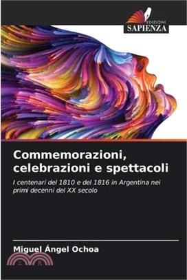 Commemorazioni, celebrazioni e spettacoli