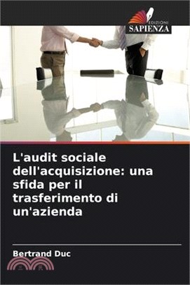 L'audit sociale dell'acquisizione: una sfida per il trasferimento di un'azienda