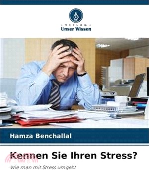 Kennen Sie Ihren Stress?