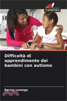 Difficoltà di apprendimento dei bambini con autismo