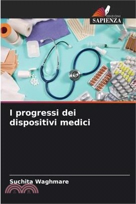 I progressi dei dispositivi medici