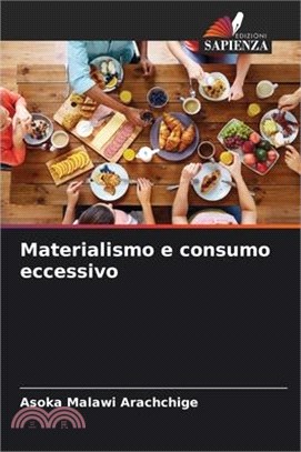 Materialismo e consumo eccessivo