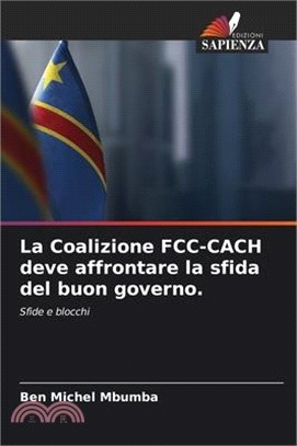 La Coalizione FCC-CACH deve affrontare la sfida del buon governo.