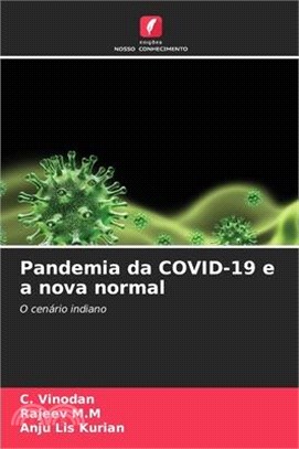 Pandemia da COVID-19 e a nova normal