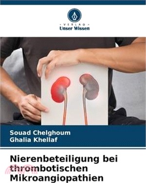 Nierenbeteiligung bei thrombotischen Mikroangiopathien